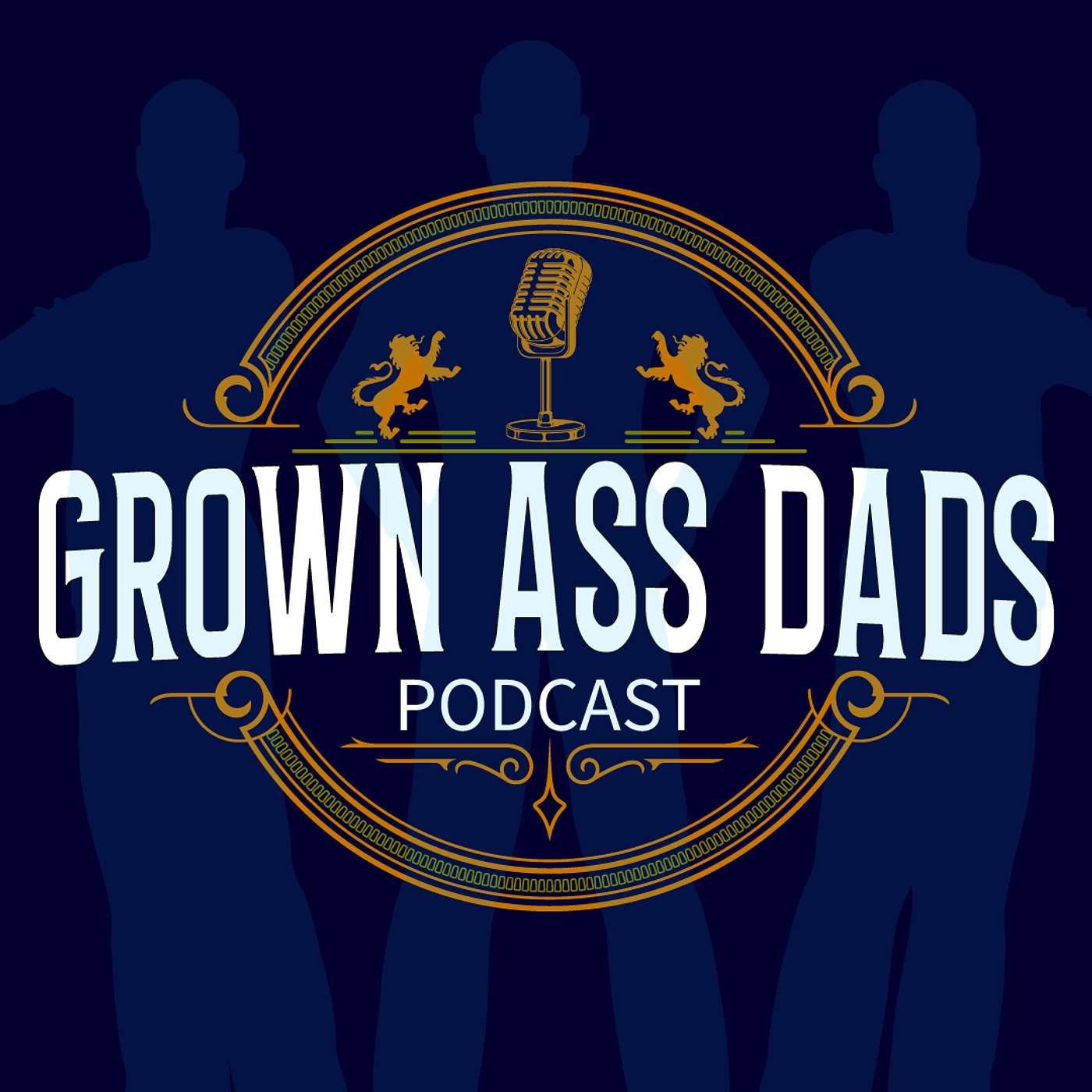 Grown Ass Dads Podcast