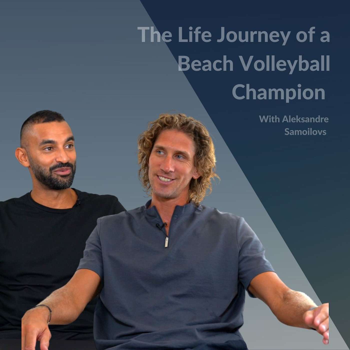 The Life Journey of a Beach Volleyball Champion - Aleksandrs Samoilovs