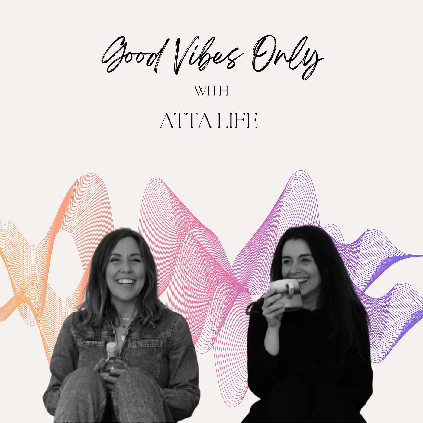 Good Vibes Only with ATTA Life