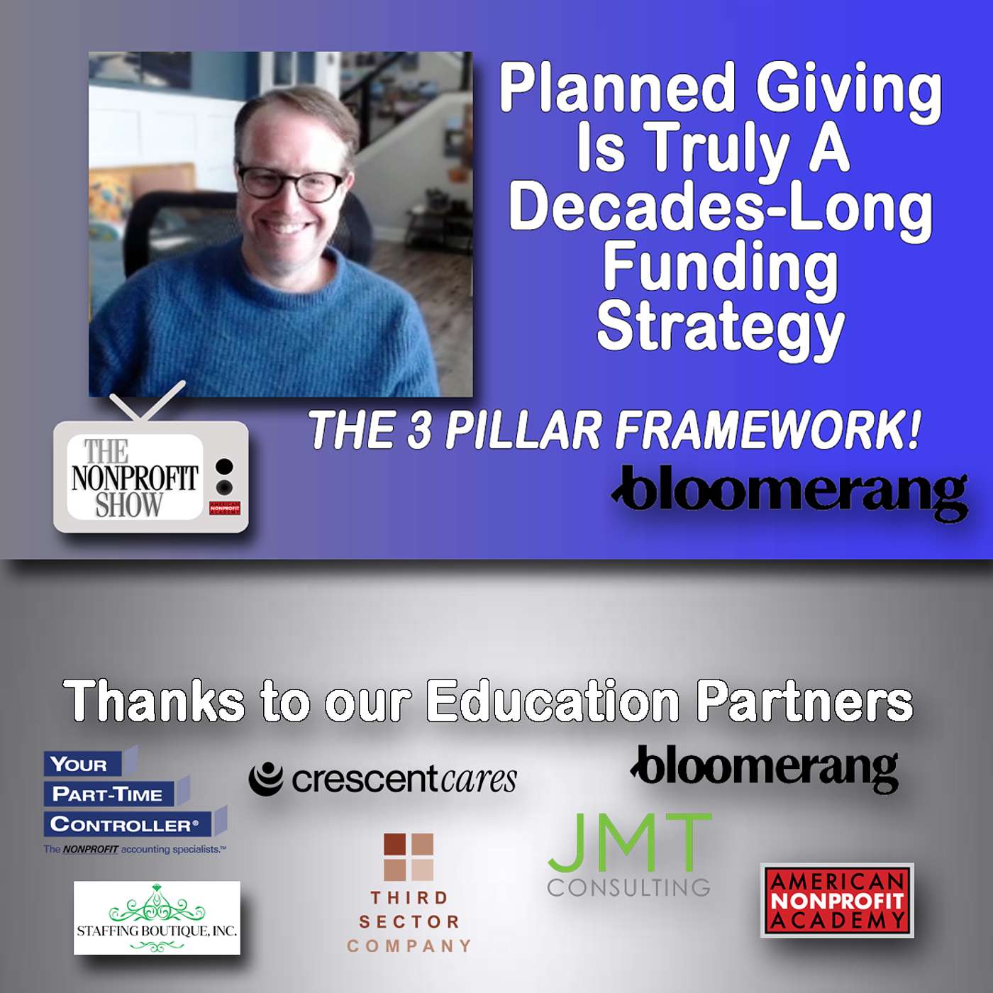 Planned Giving Is a Decades-Long Strategy: The Three-Pillar Framework