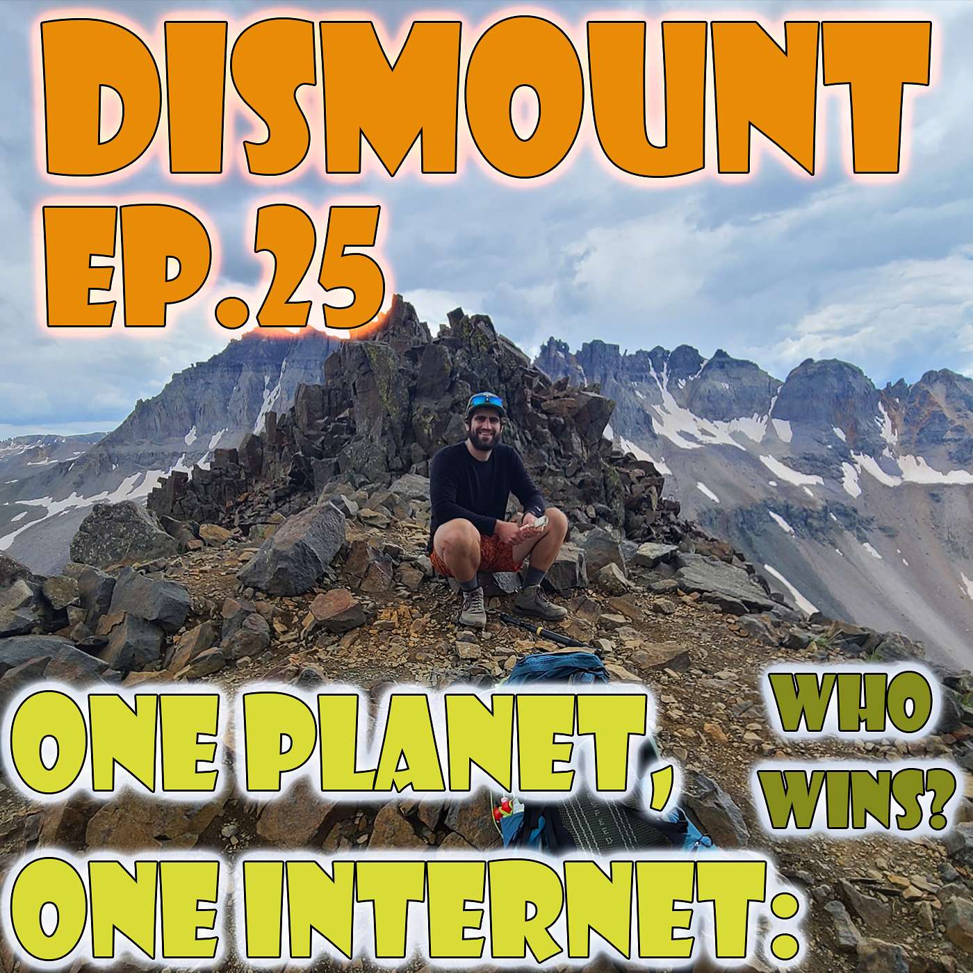 EP. 25 - - - ONE PLANET, ONE INTERNET: Who Wins?