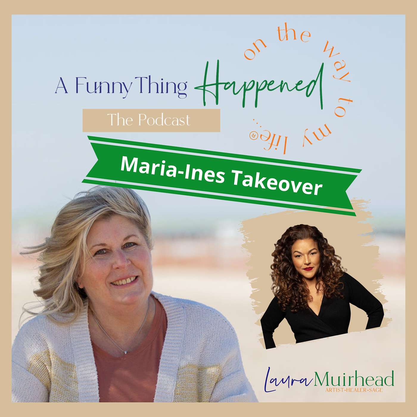 A Funny Thing Happened On The Way To My Life® with Laura Muirhead