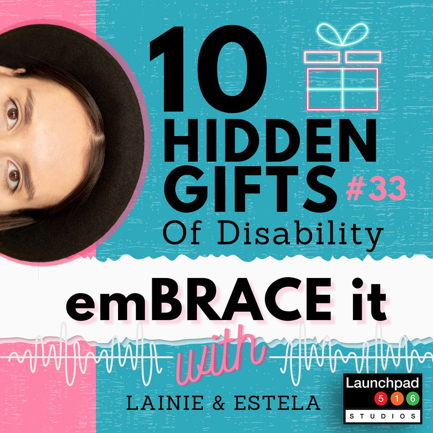 Embrace It with Lainie & Estela - Smashing Disability Stigmas