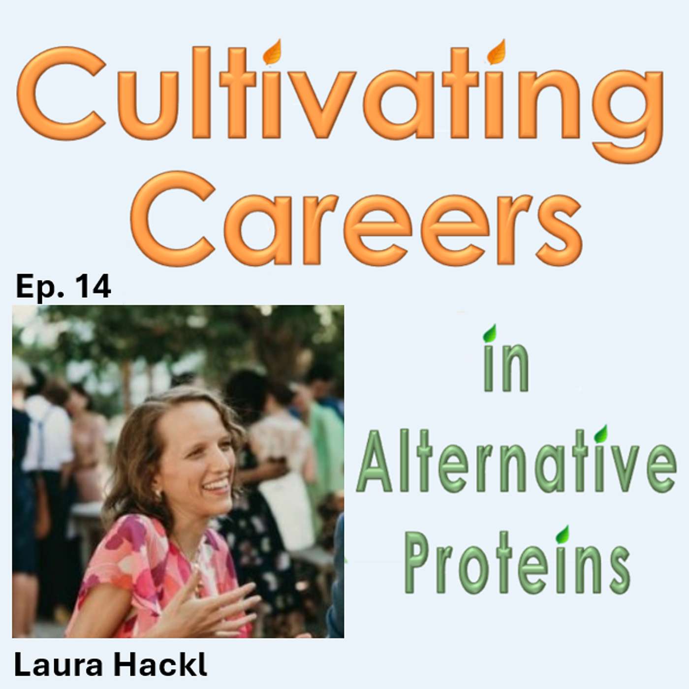 Ep. 14 - Laura Hackl (Plant-Based Nutrition Advisor)