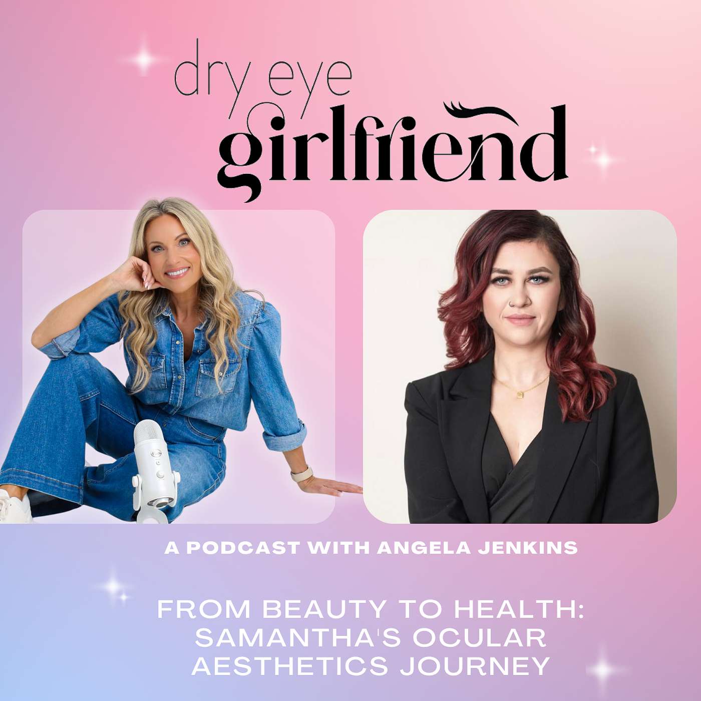Dry Eye Girlfriend Podcast