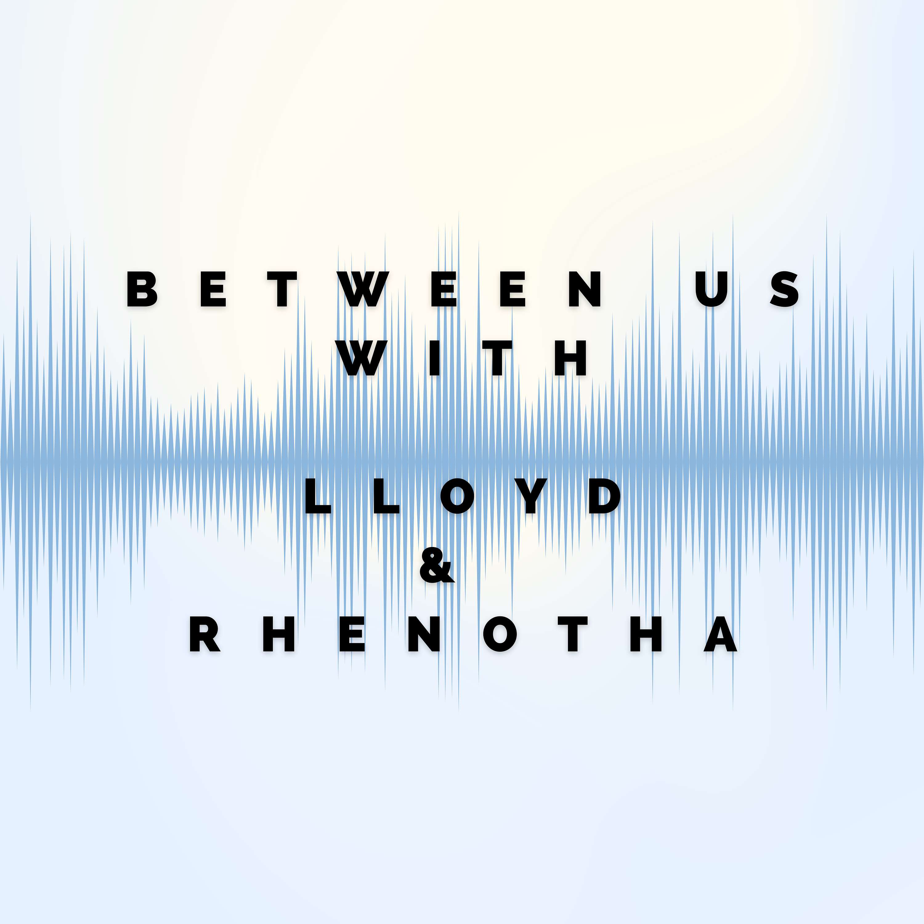 Between Us with Lloyd and Rhenotha cover art
