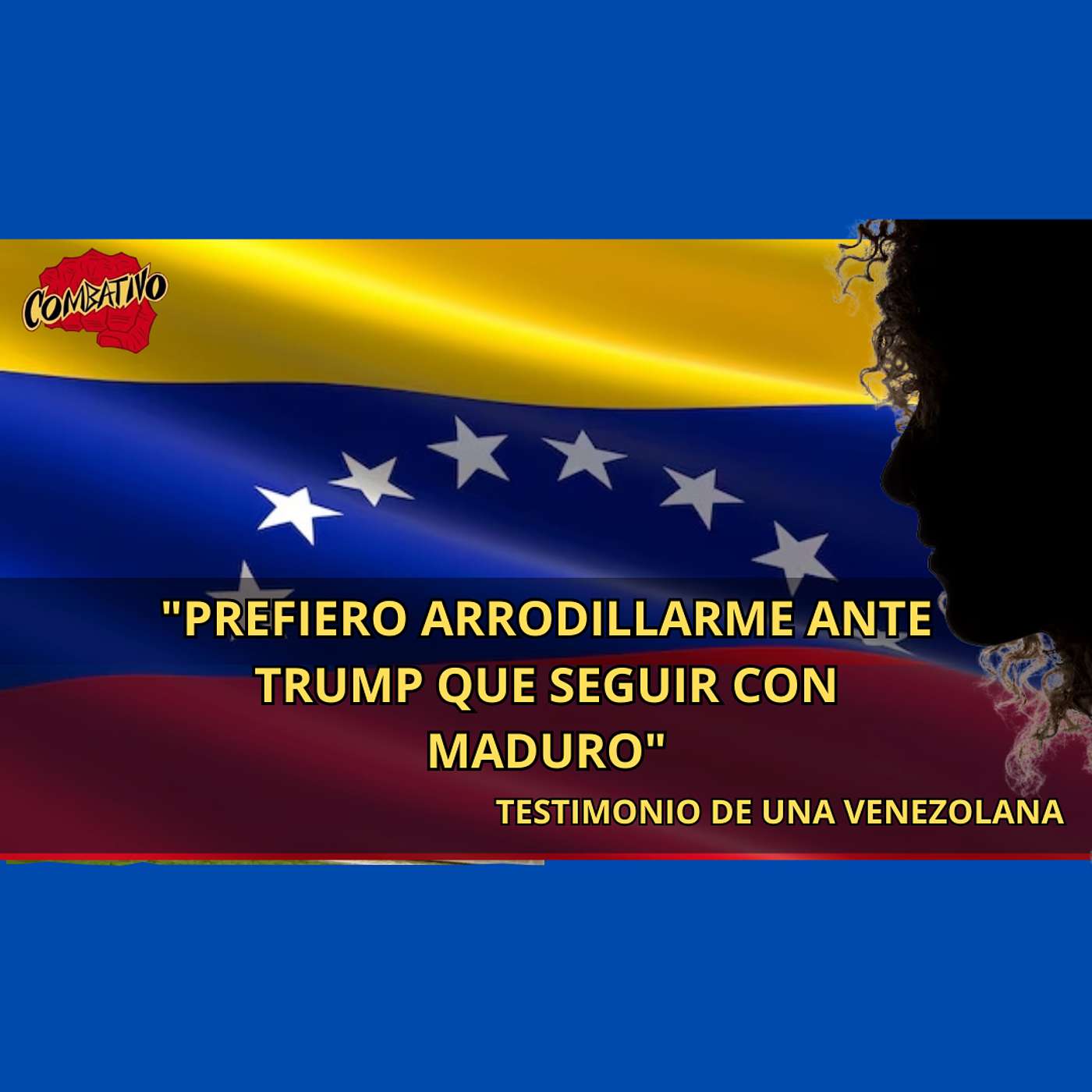 "Prefiero arrodillarme ante Trump que seguir con Maduro": Testimonio de una venezolana episode artwork