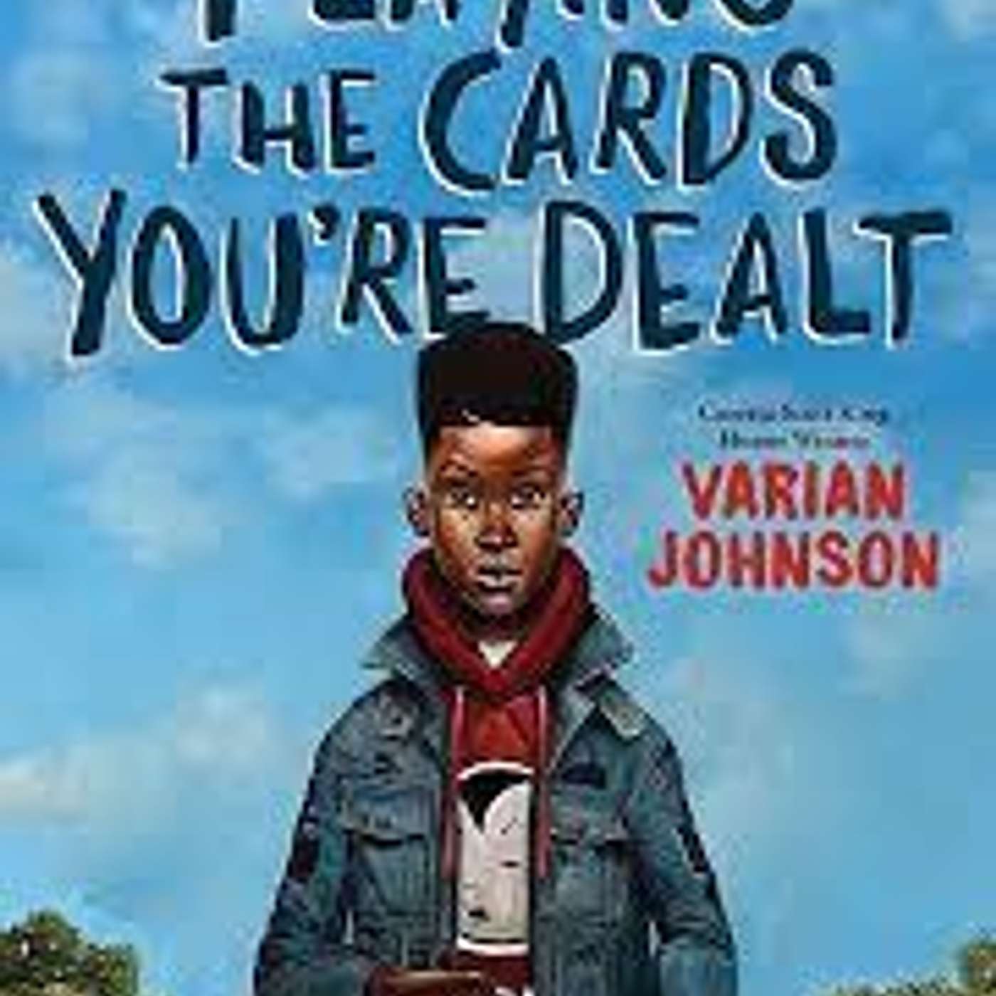 Playing the Cards You're Dealt by Varian Johnson (Contemporary Fiction)