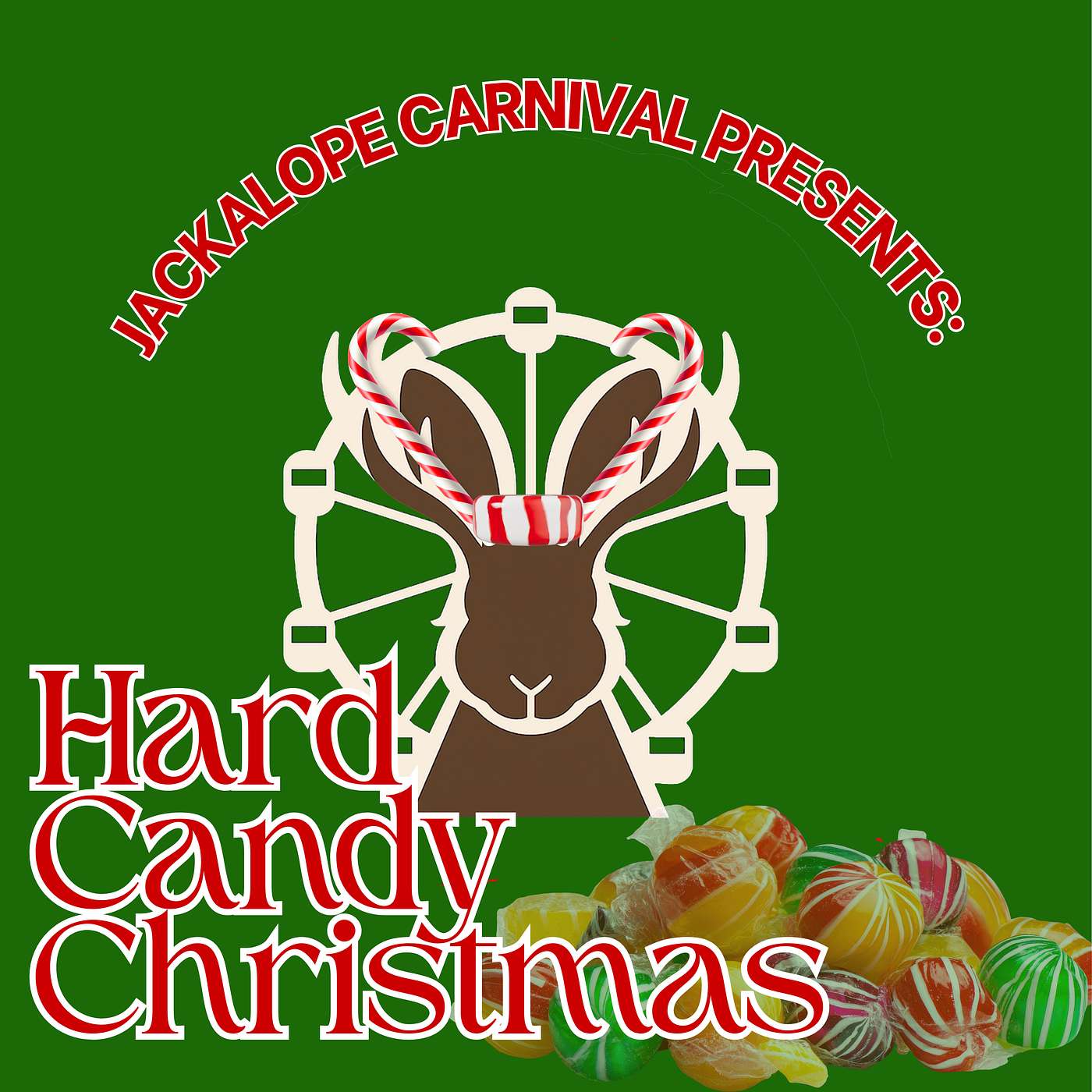 Hard Candy Christmas: Jackalope Carnival Holiday Special 2025, Part 1