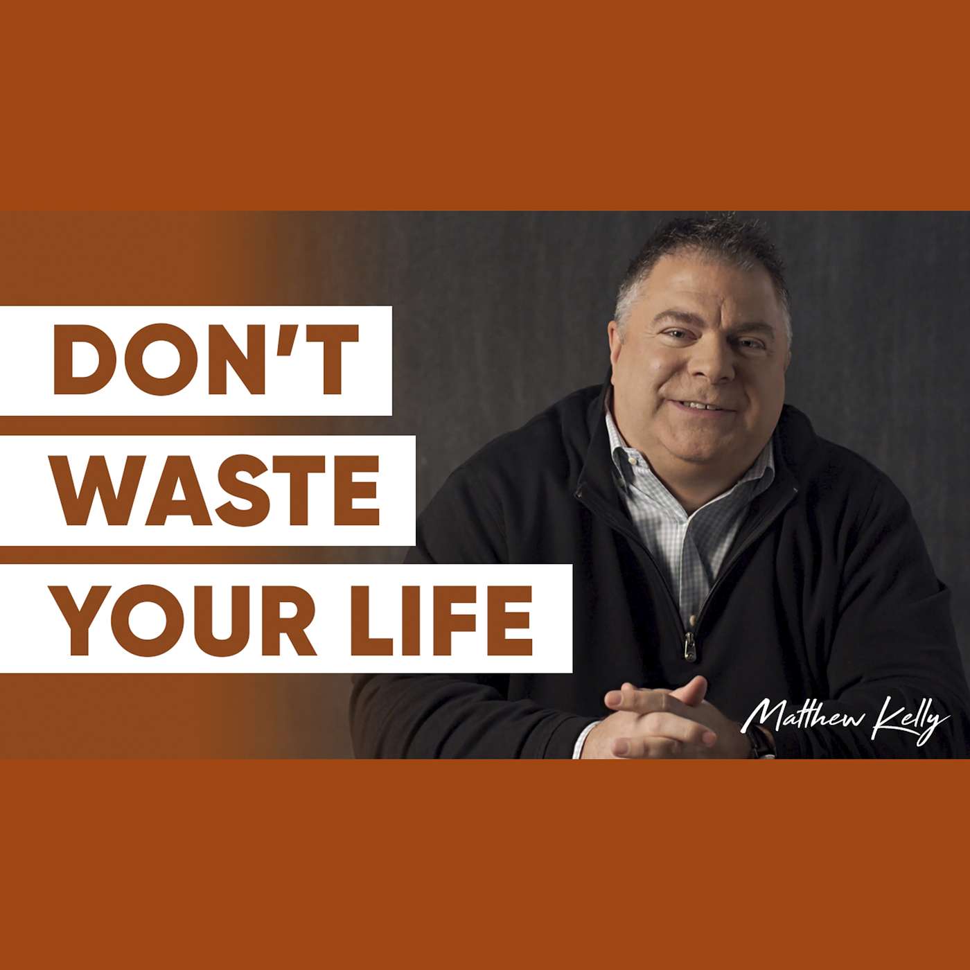 24 Regrets of People Who Are Dying - Matthew Kelly