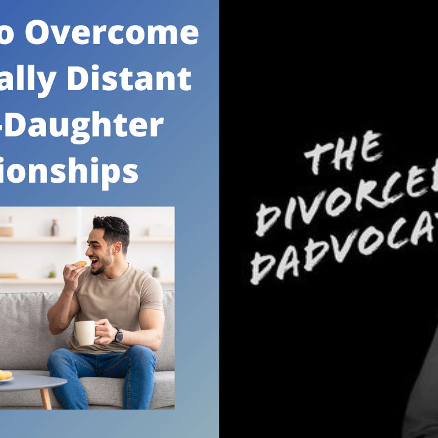 The Divorced Dadvocate: Divorce Support For Dads
