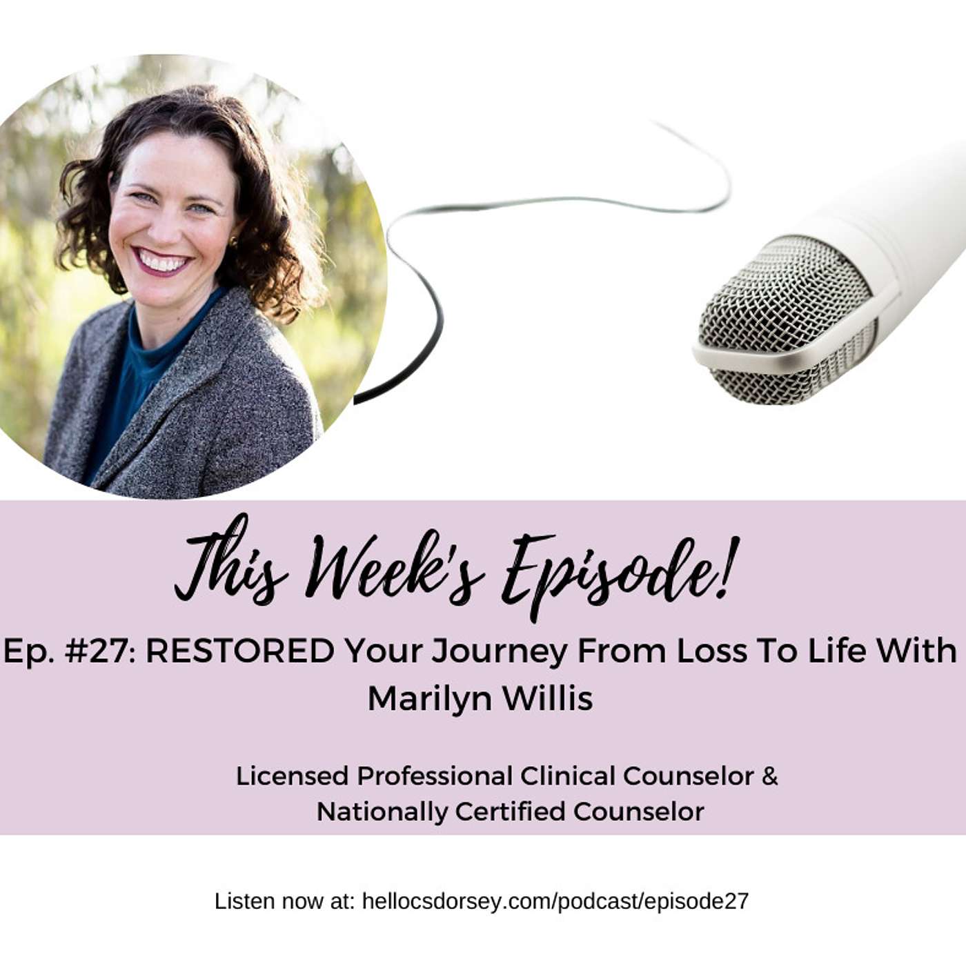 Ep. #27: RESTORED Your Journey From Loss To Life With Marilyn Willis episode artwork