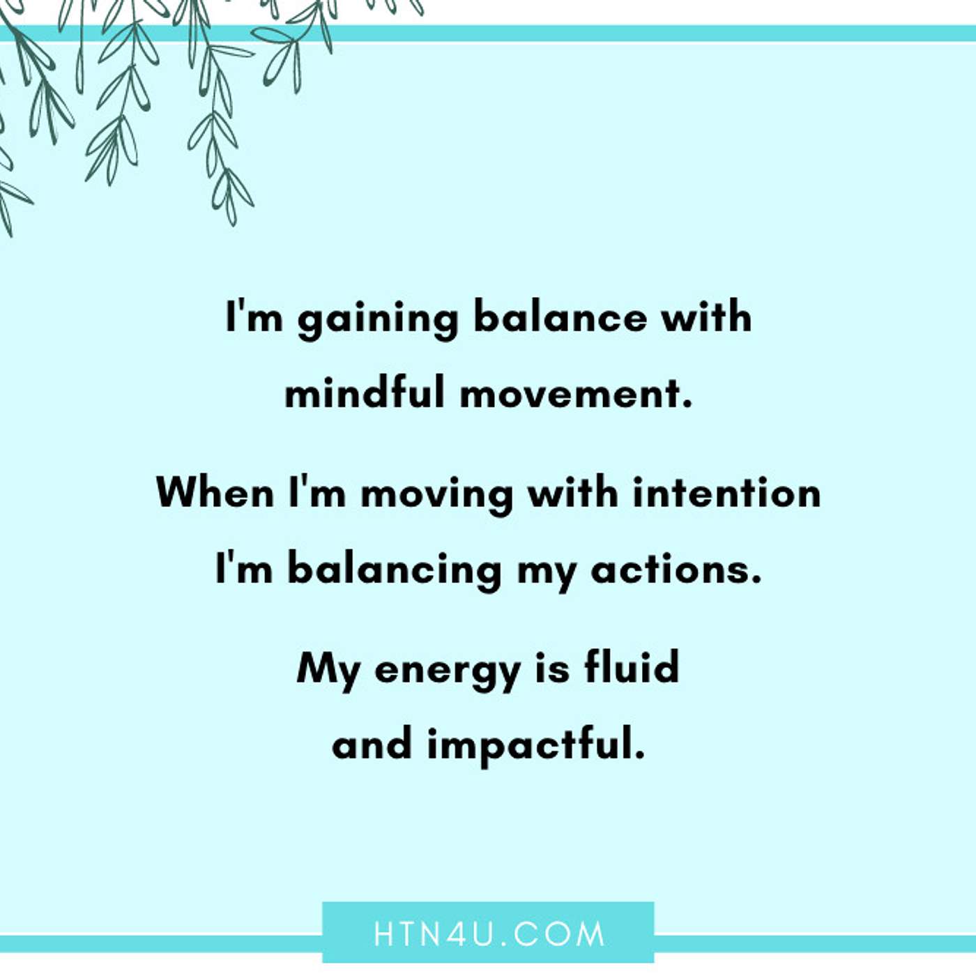 HTN4U Unlimiting Affirmations on Intentional Movement #168