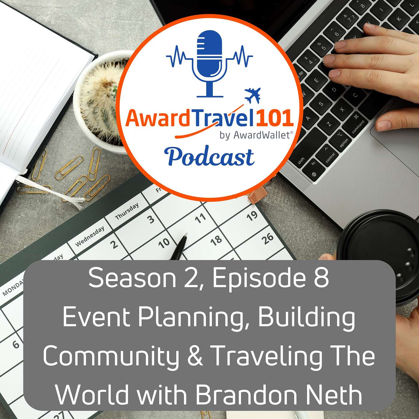 Event Planning, Building Community & Traveling The World with Brandon Neth episode artwork