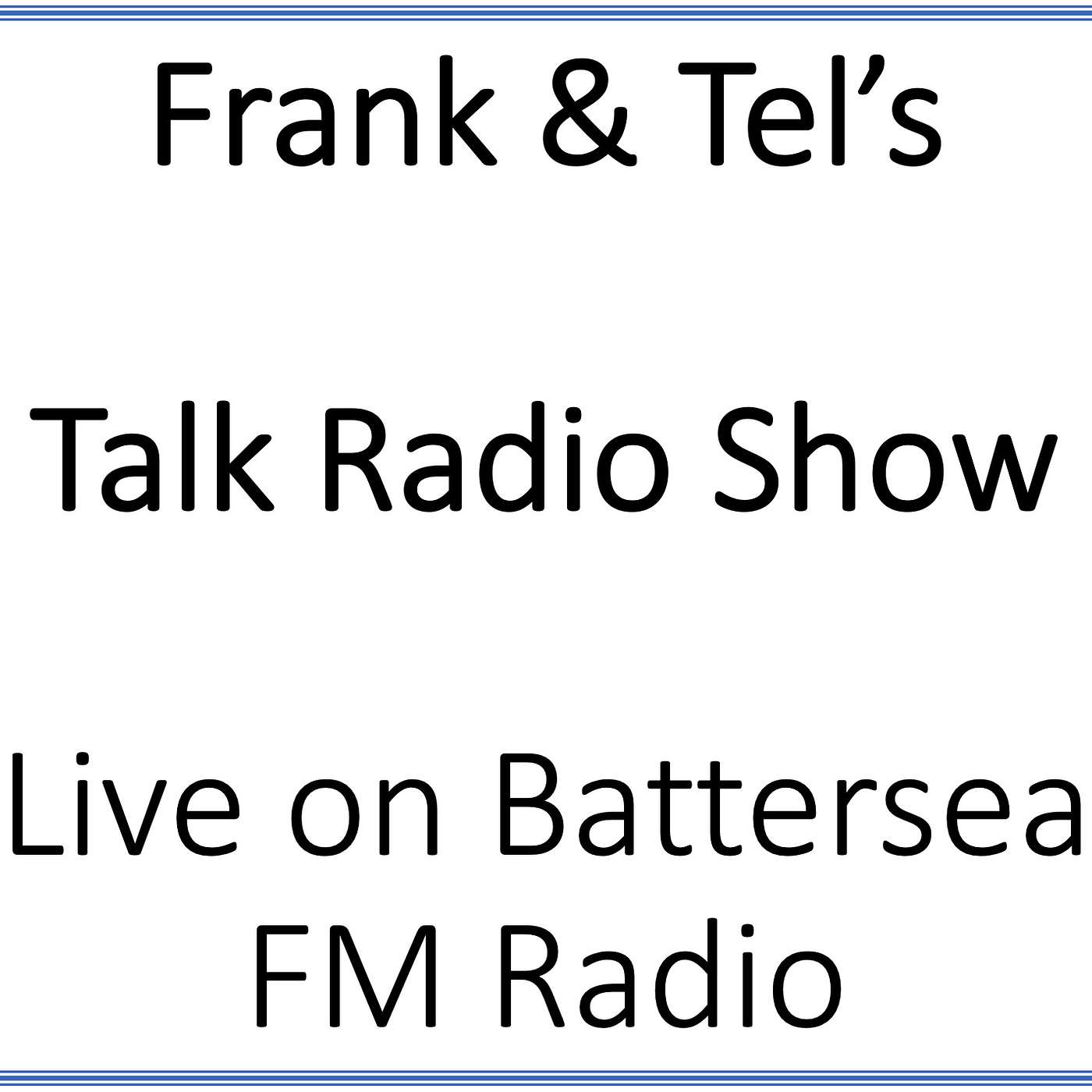 Frank and Tel\'s Talk Show