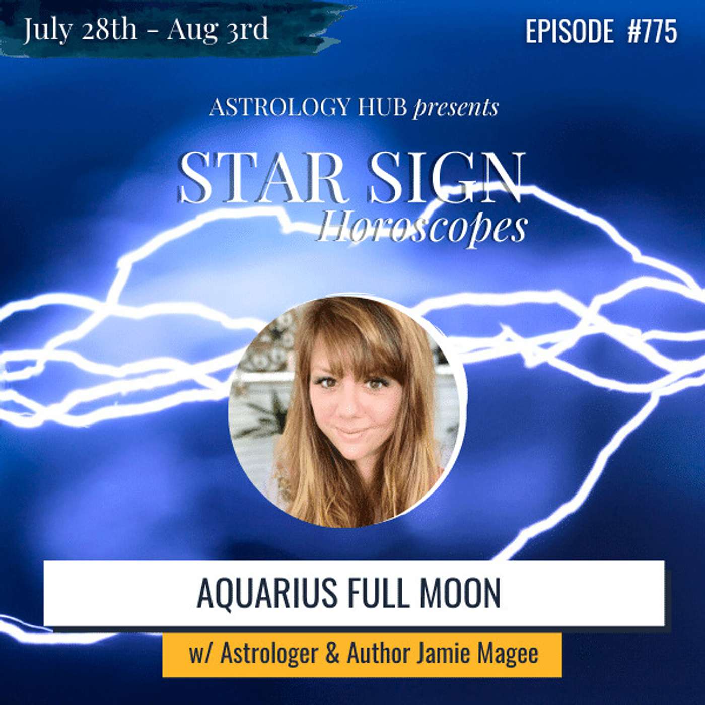 cover of episode [STAR SIGN HOROSCOPES WEEKLY] Aquarius Full Moon w/ Jamie Magee