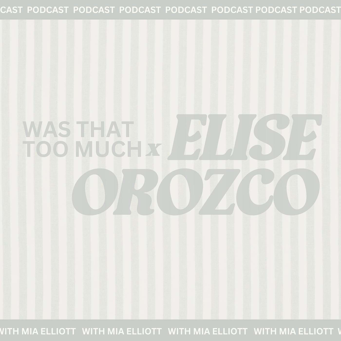 Was That Too Much? With Mia Elliott