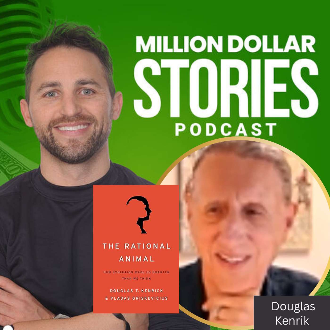 #110 - Douglas Kenrick. (The Rational Animal: How Evolution Made Us Smarter Than We Think)