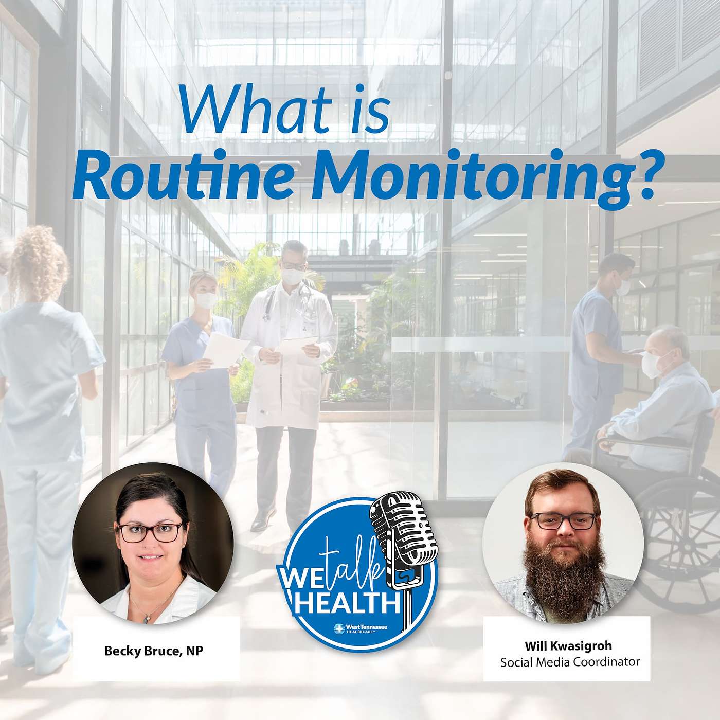 We Talk Health - Official Podcast of West Tennessee Healthcare