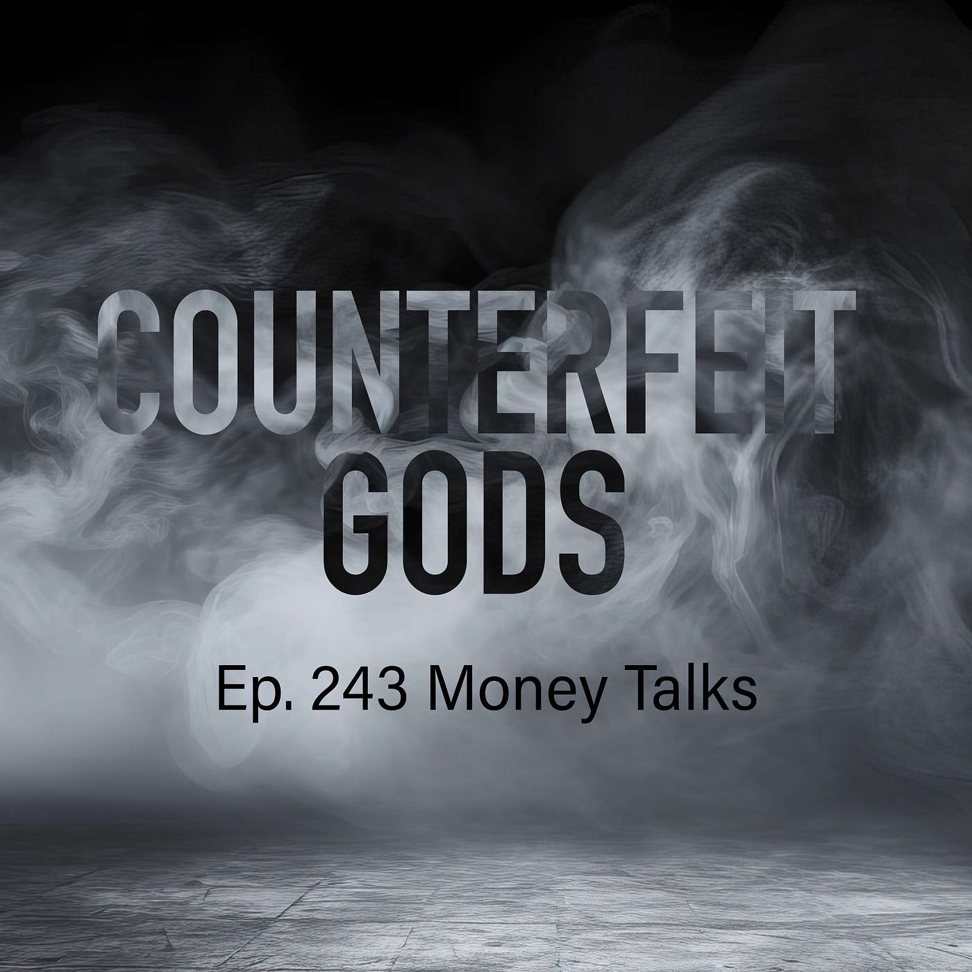 Counterfeit Gods: Money Talks