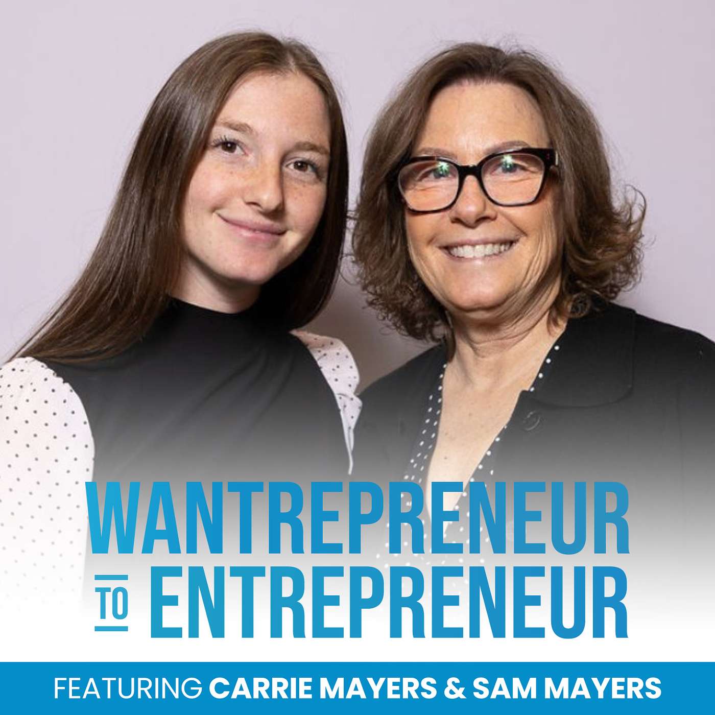 Wantrepreneur to Entrepreneur | Start and Grow Your Own Business