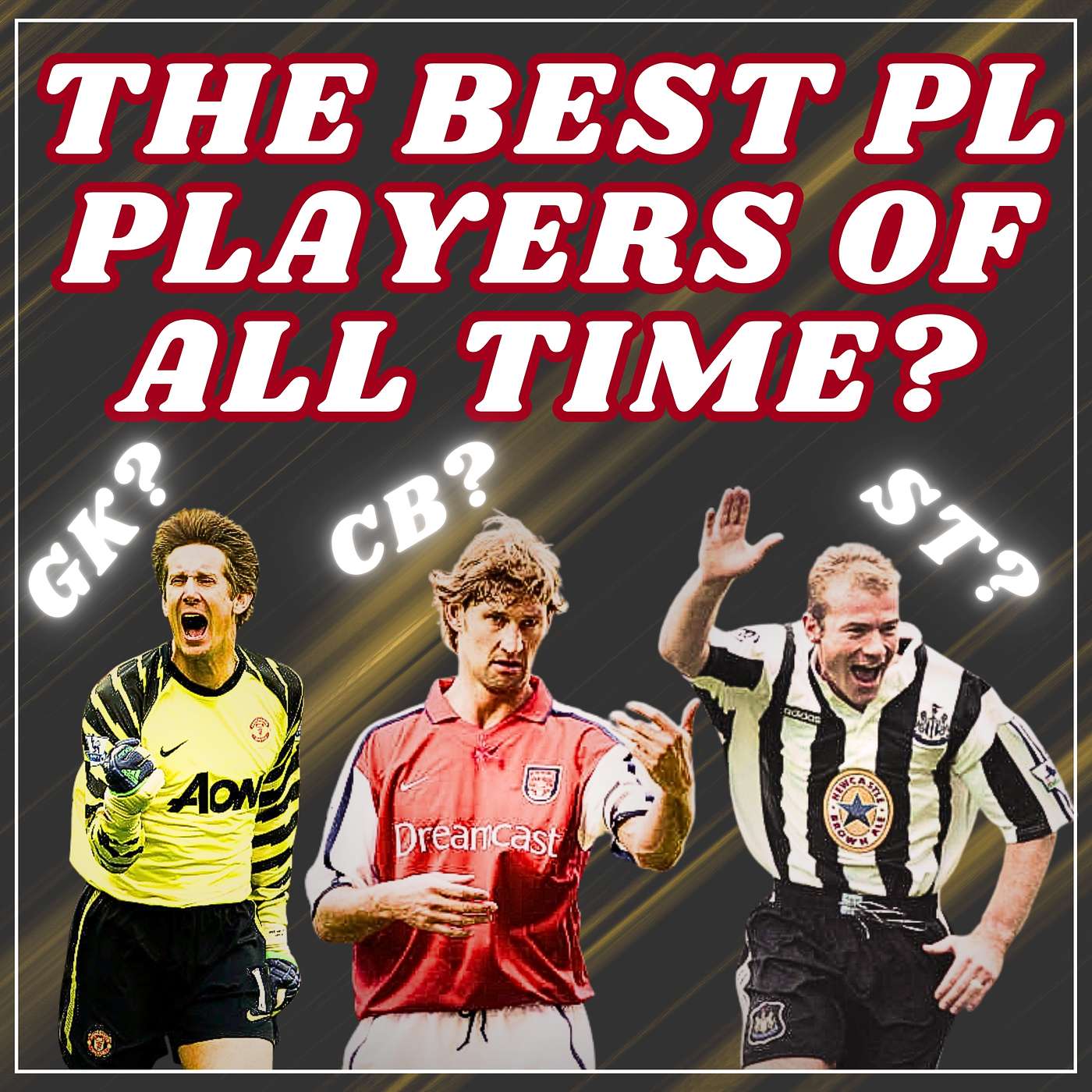 76. The best Premier League players of all time by position episode artwork