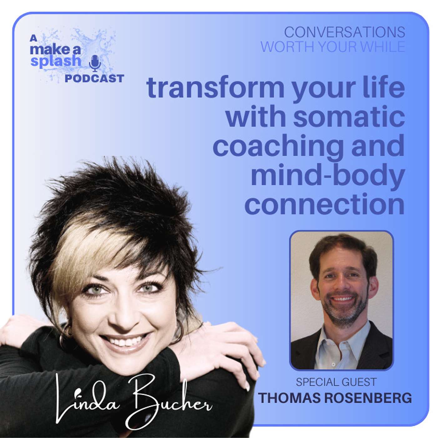 Conversations Worth Your While with Linda Bucher