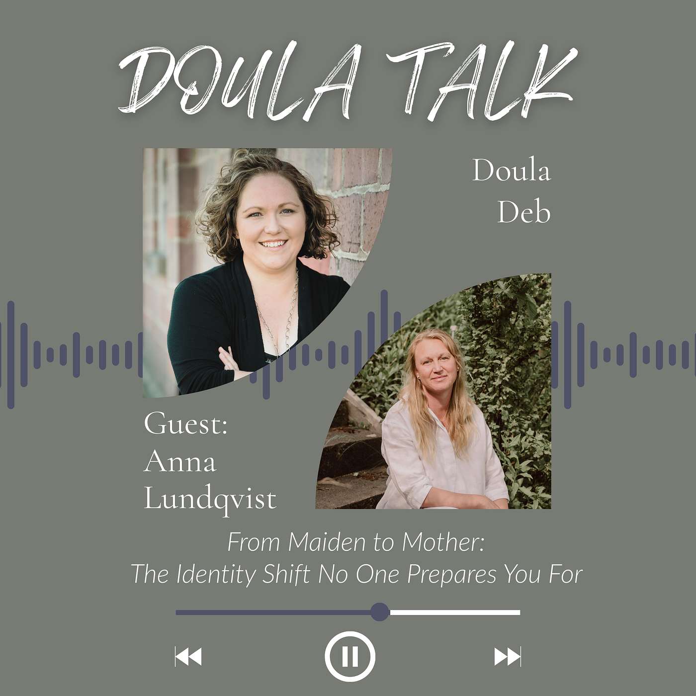 46 – From Maiden to Mother: The Identity Shift No One Prepares You For (Guest: Anna Lundqvist)
