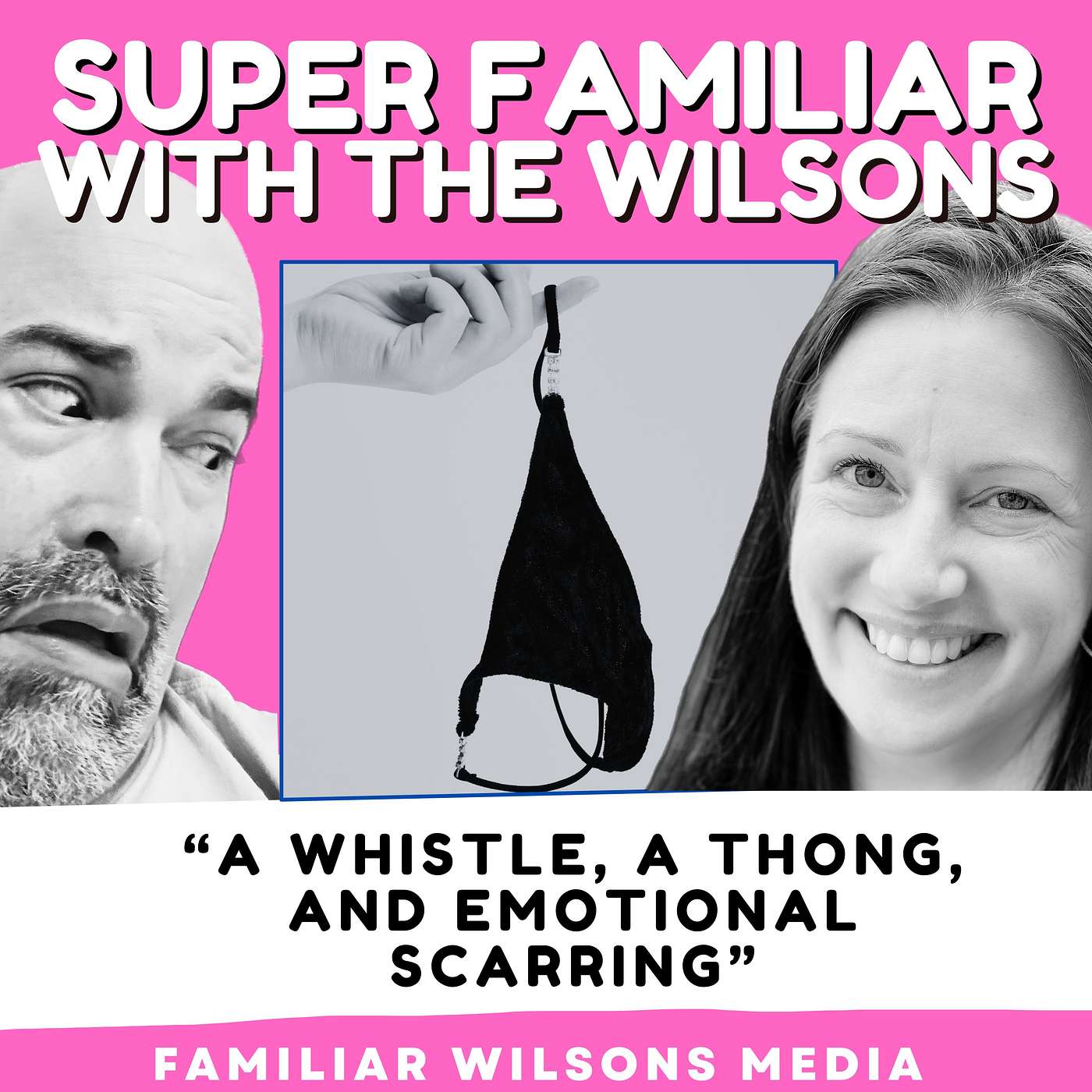 A Whistle, a Thong, and Emotional Scarring