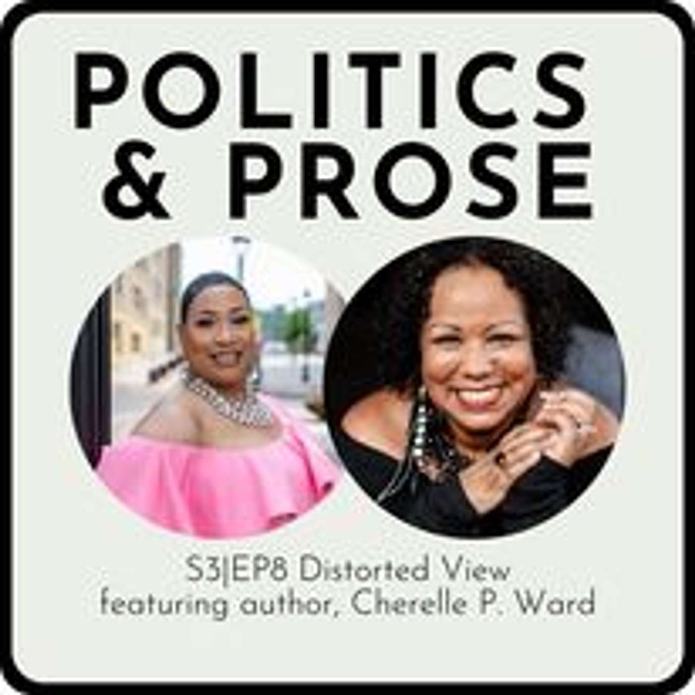 Distorted View with Cherelle P. Ward