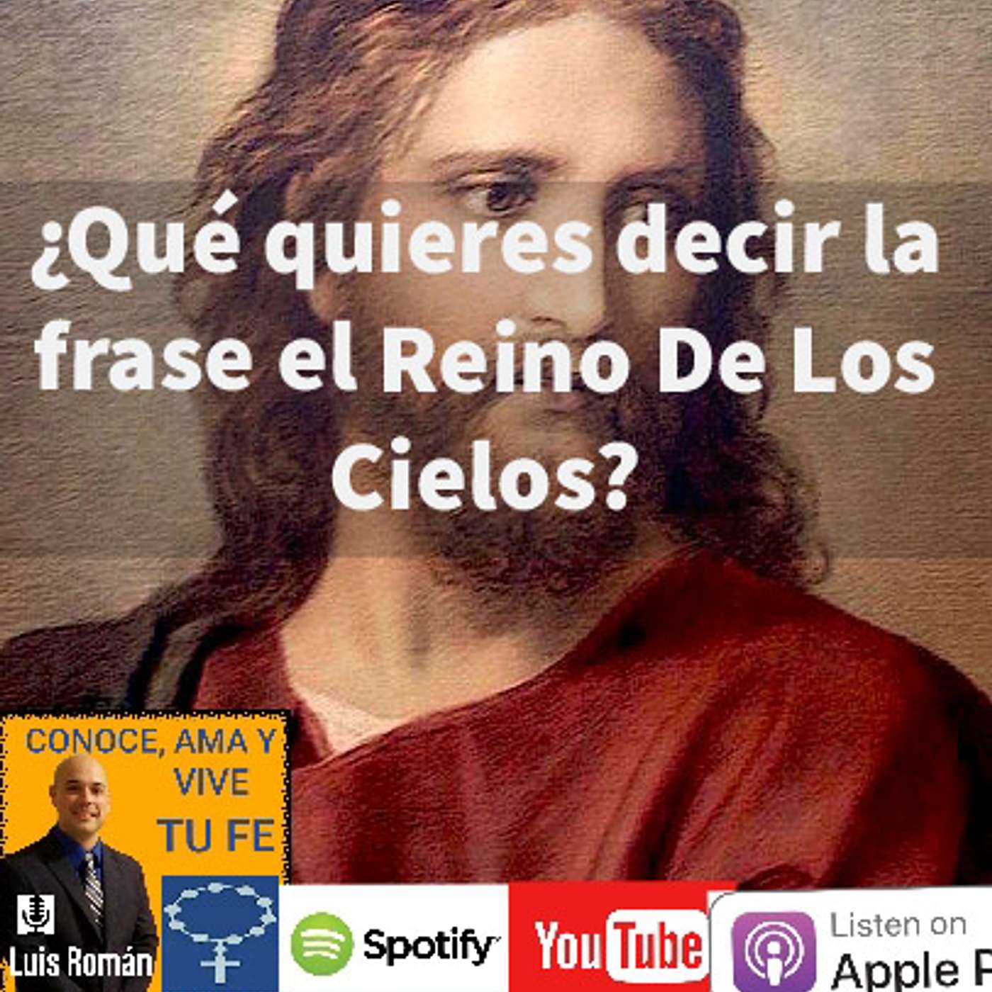Episodio 59: ¿Qué quiere decir la frase El Reino de los Cielos? episode artwork