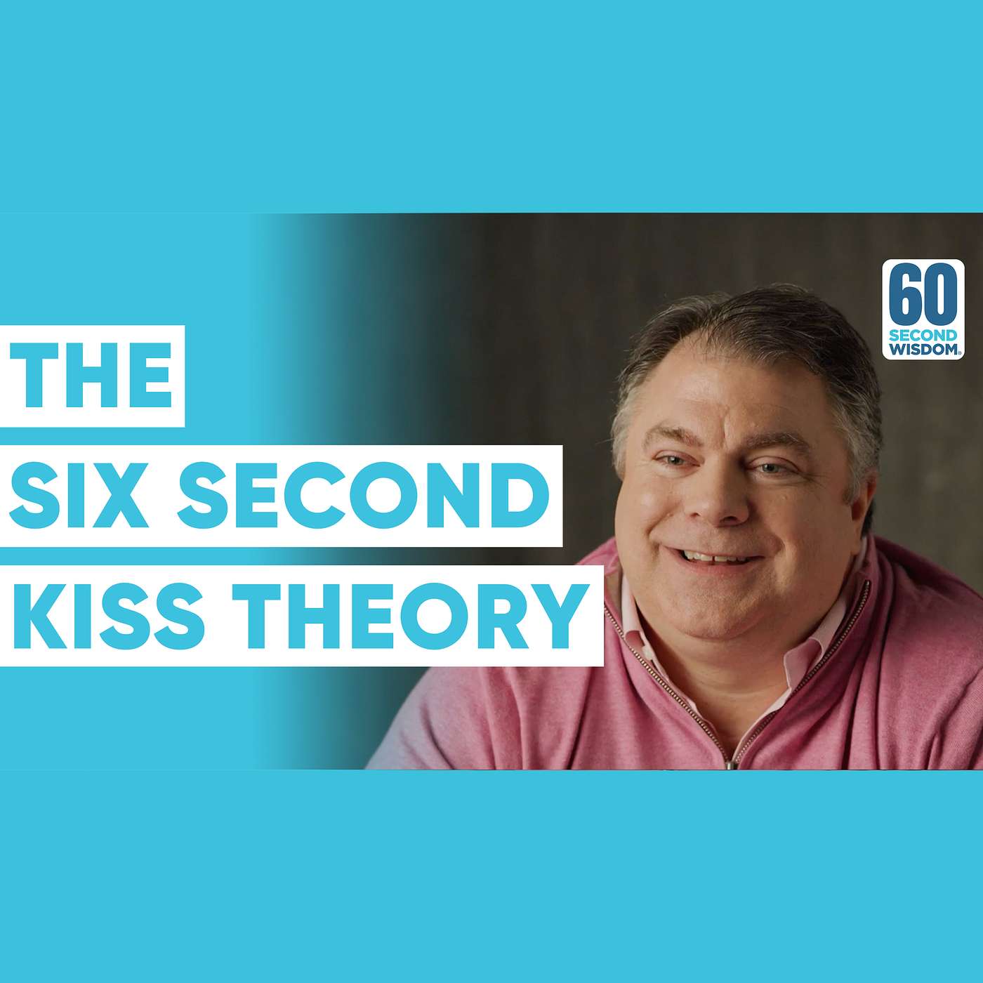 The Six Second Kiss: Improve Your Relationship in 84 Seconds - Matthew Kelly - 60 Second Wisdom