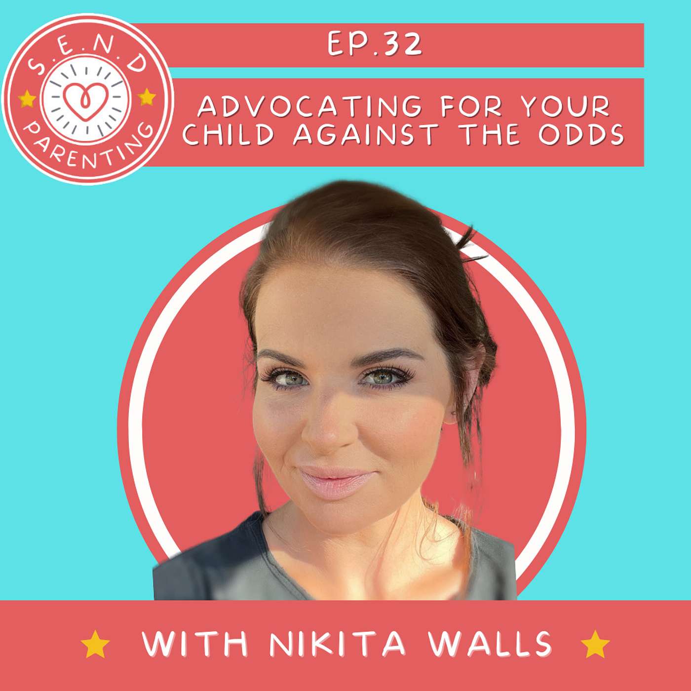 EP 32: Advocating for Your Child Against the Odds with Nikita Walls