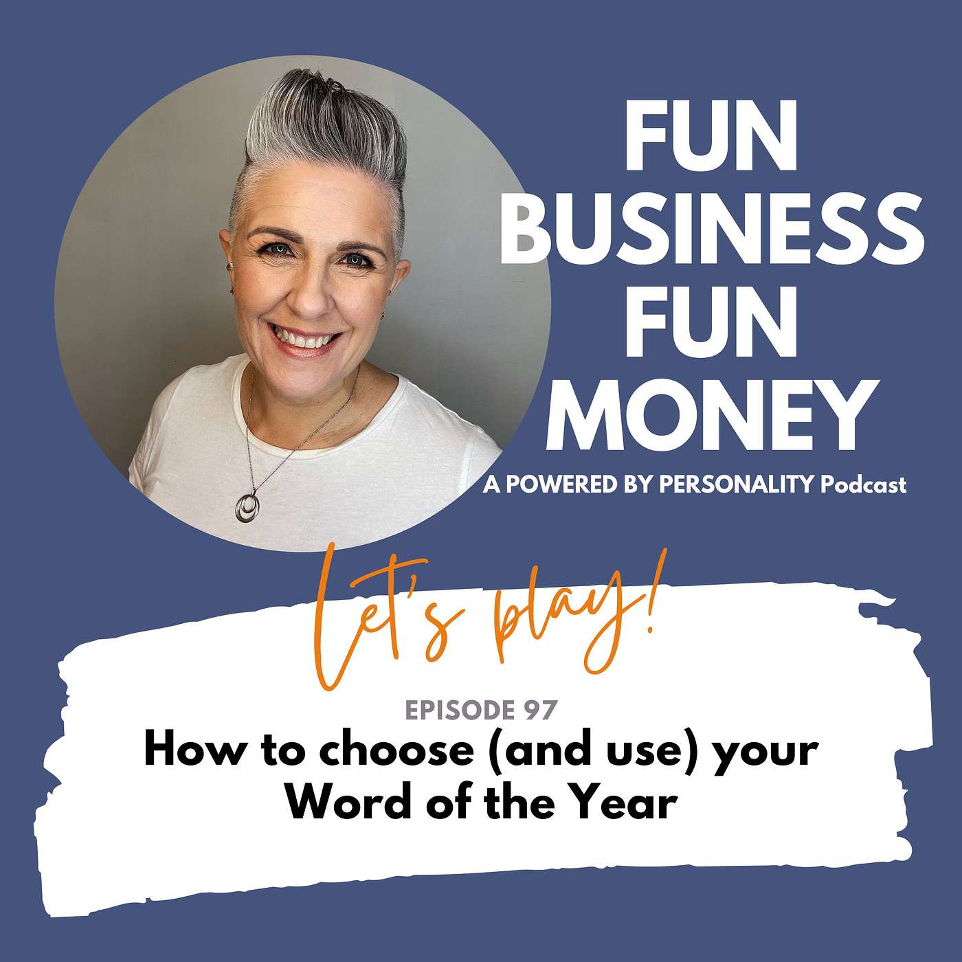 97: How to choose AND use your Word of the Year