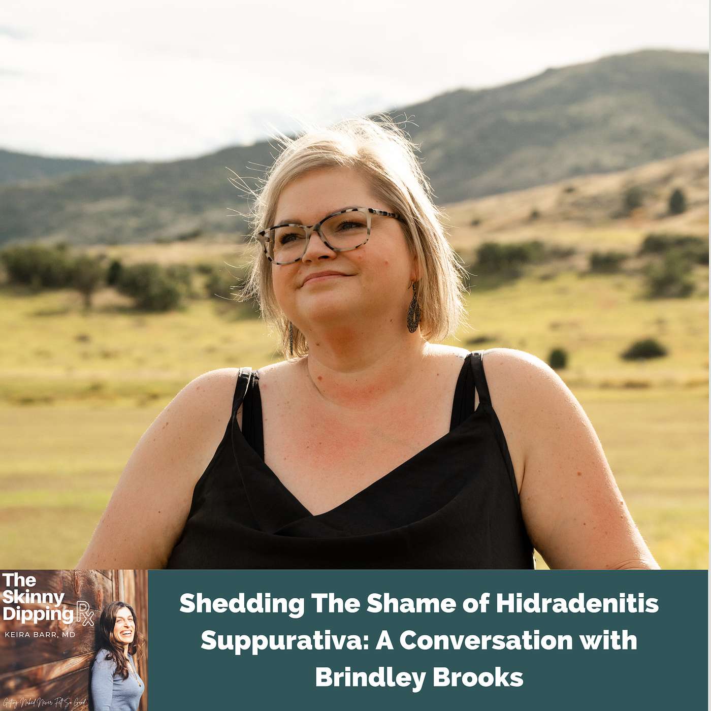 Shedding The Shame of Hidradenitis Suppurativa:  A Conversation with Brindley Brooks