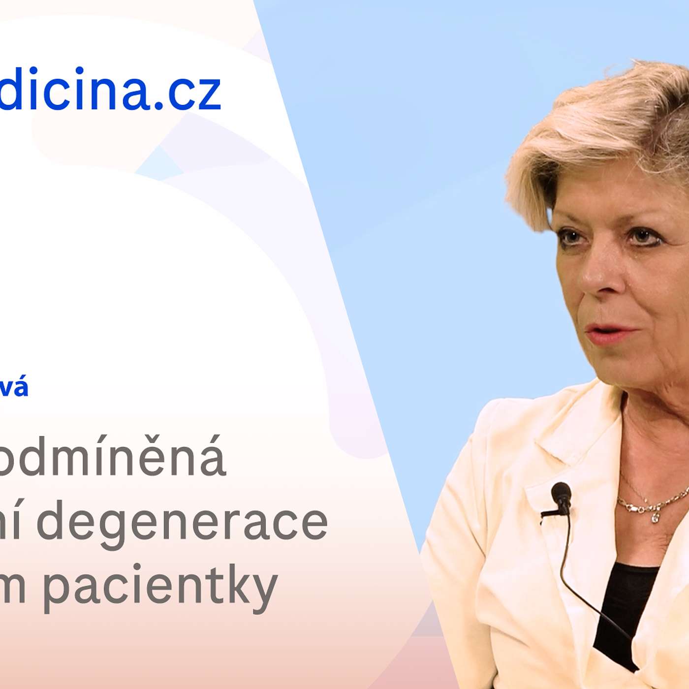 Ivanka Kohoutová: Věkem podmíněná makulární degenerace pohledem pacientky