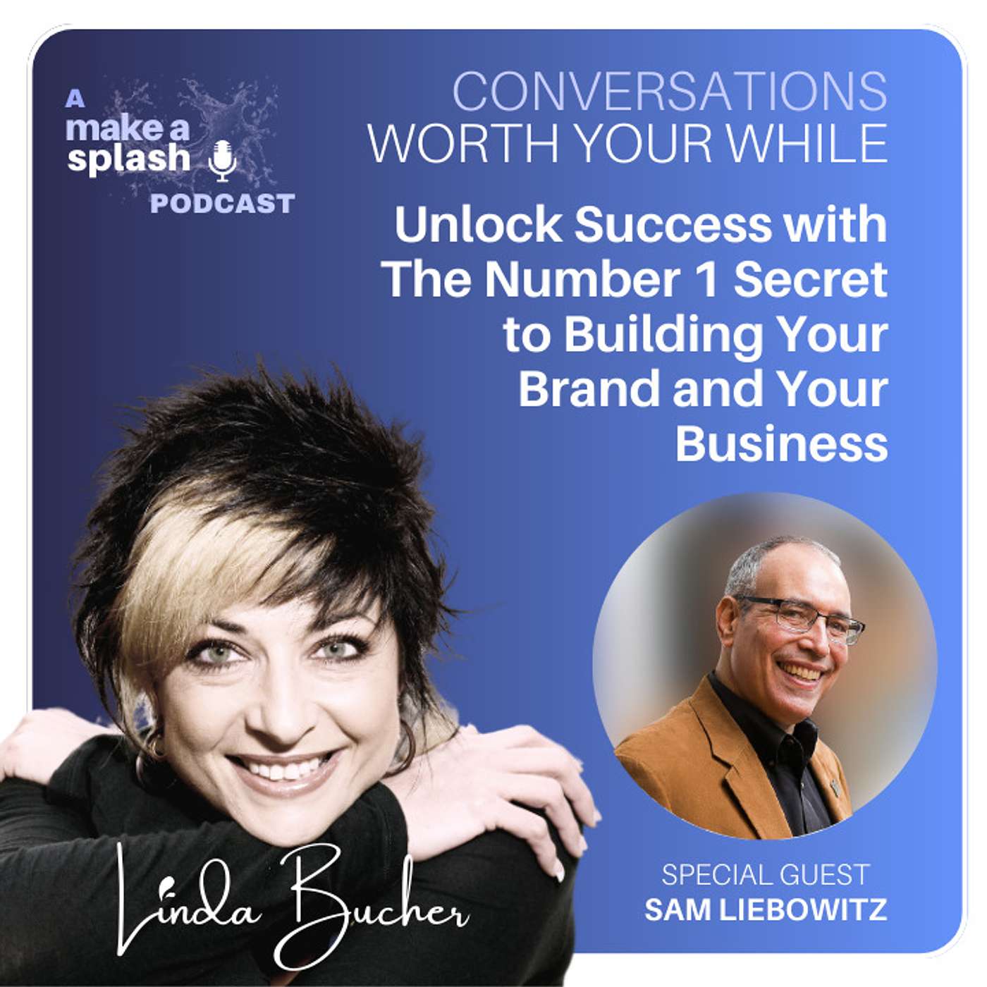 Conversations Worth Your While with Linda Bucher