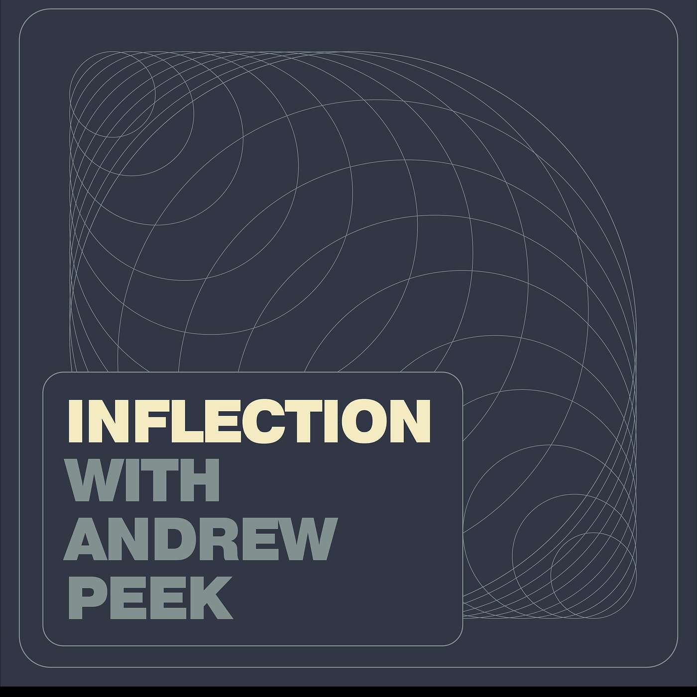 Inflection with Andrew Peek