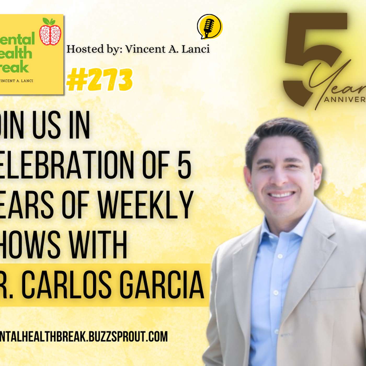 #273: Join Us in Celebration of 5 Years of Weekly Shows with Dr. Carlos Garcia episode artwork