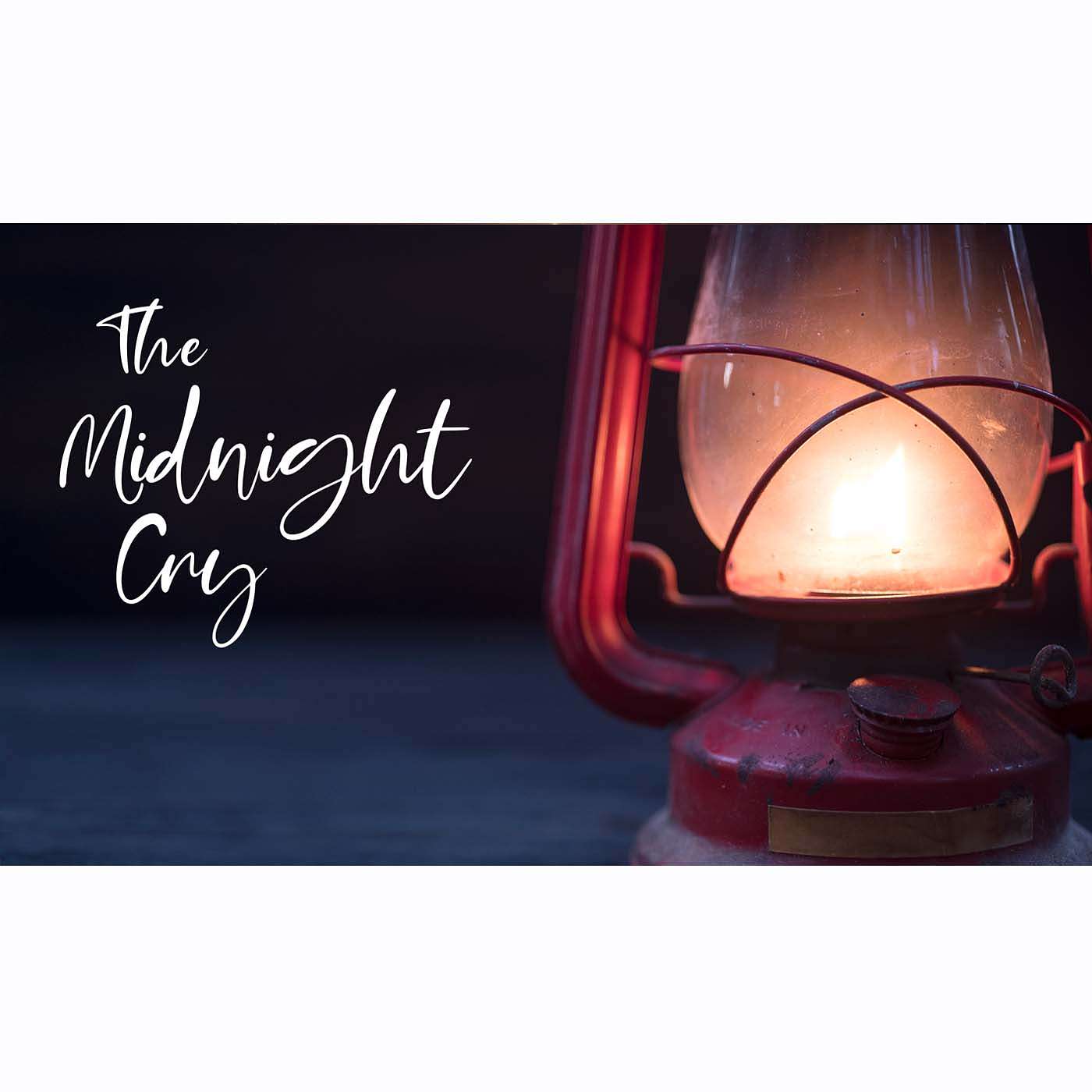 Pastor Bryan - 07/19/20 - The Midnight Cry