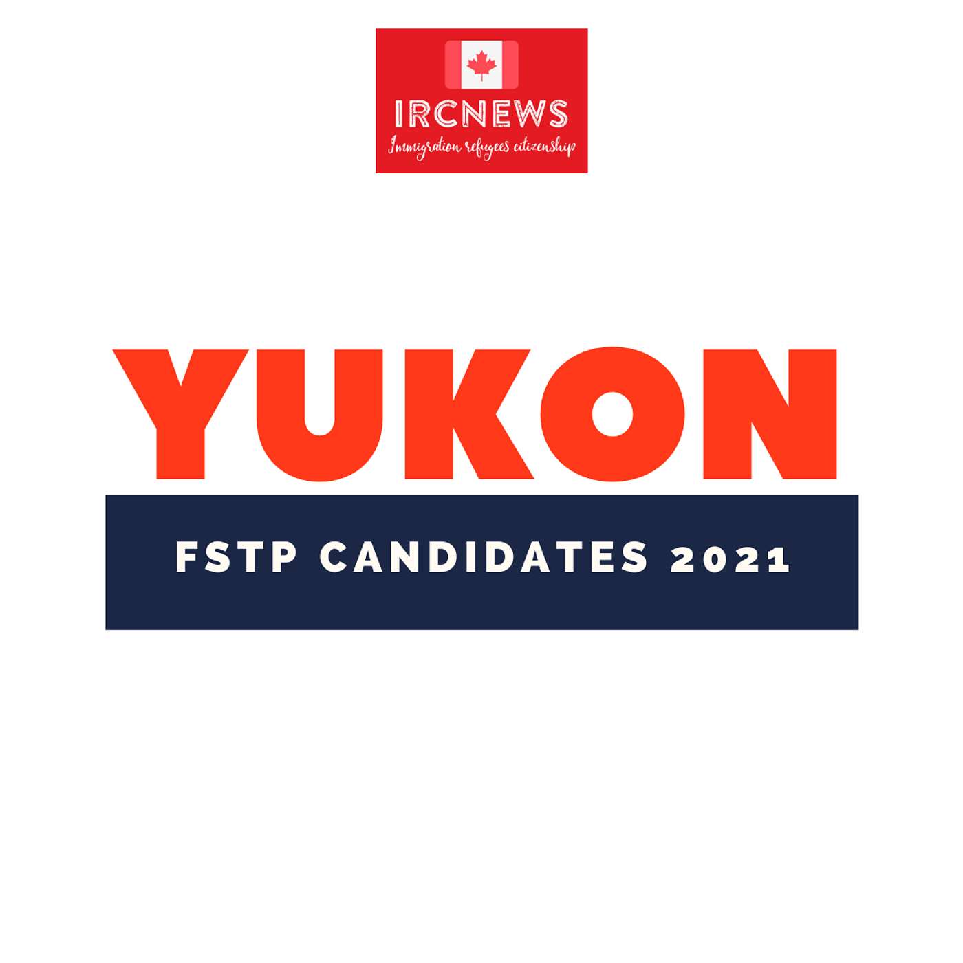Canada Immigration Total FSTP Express Entry Candidate Selection for the Province of Yukon in 2021 episode artwork