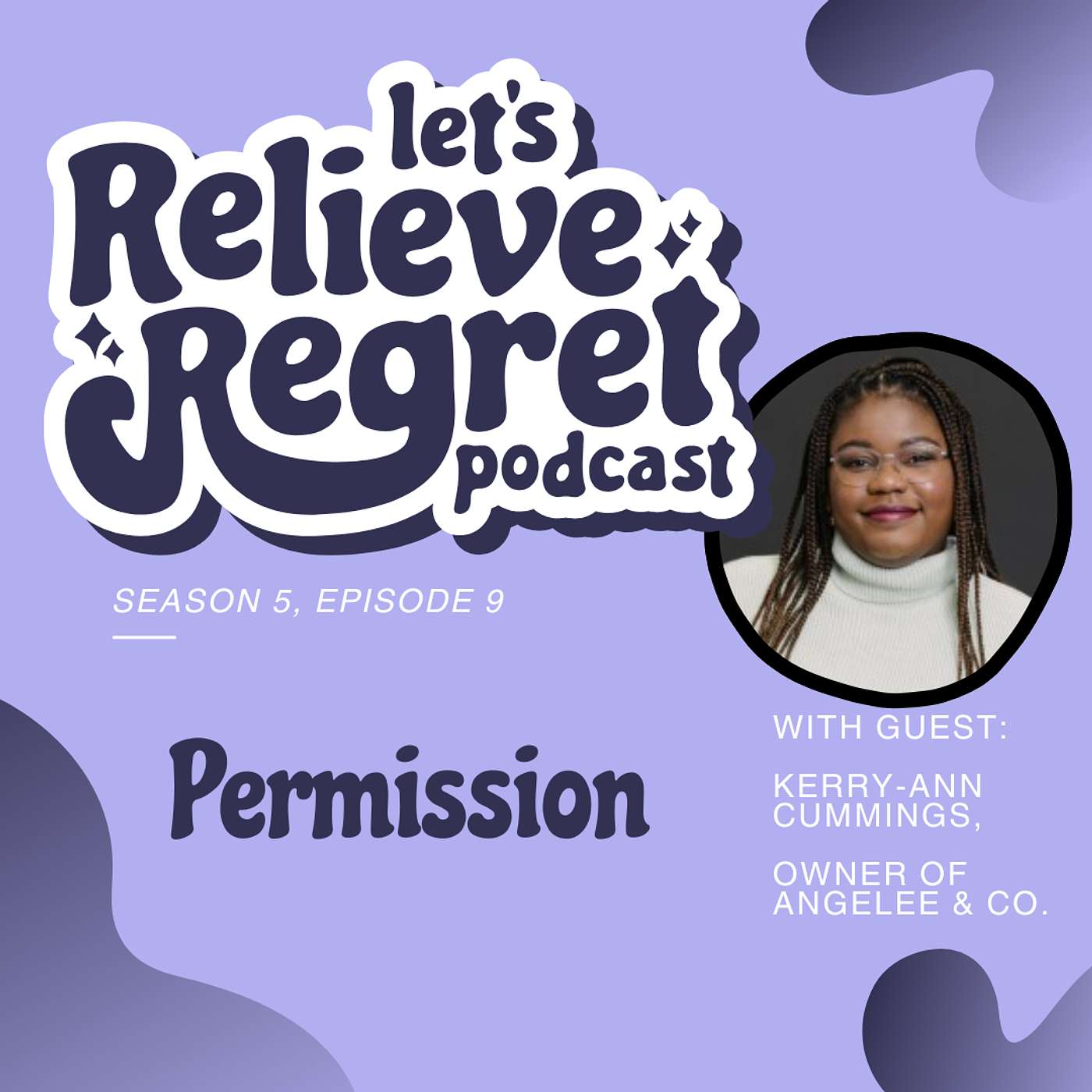 Permission (with Guest Kerry-Ann Cummings) Permission (with Guest Kerry-Ann Cummings)