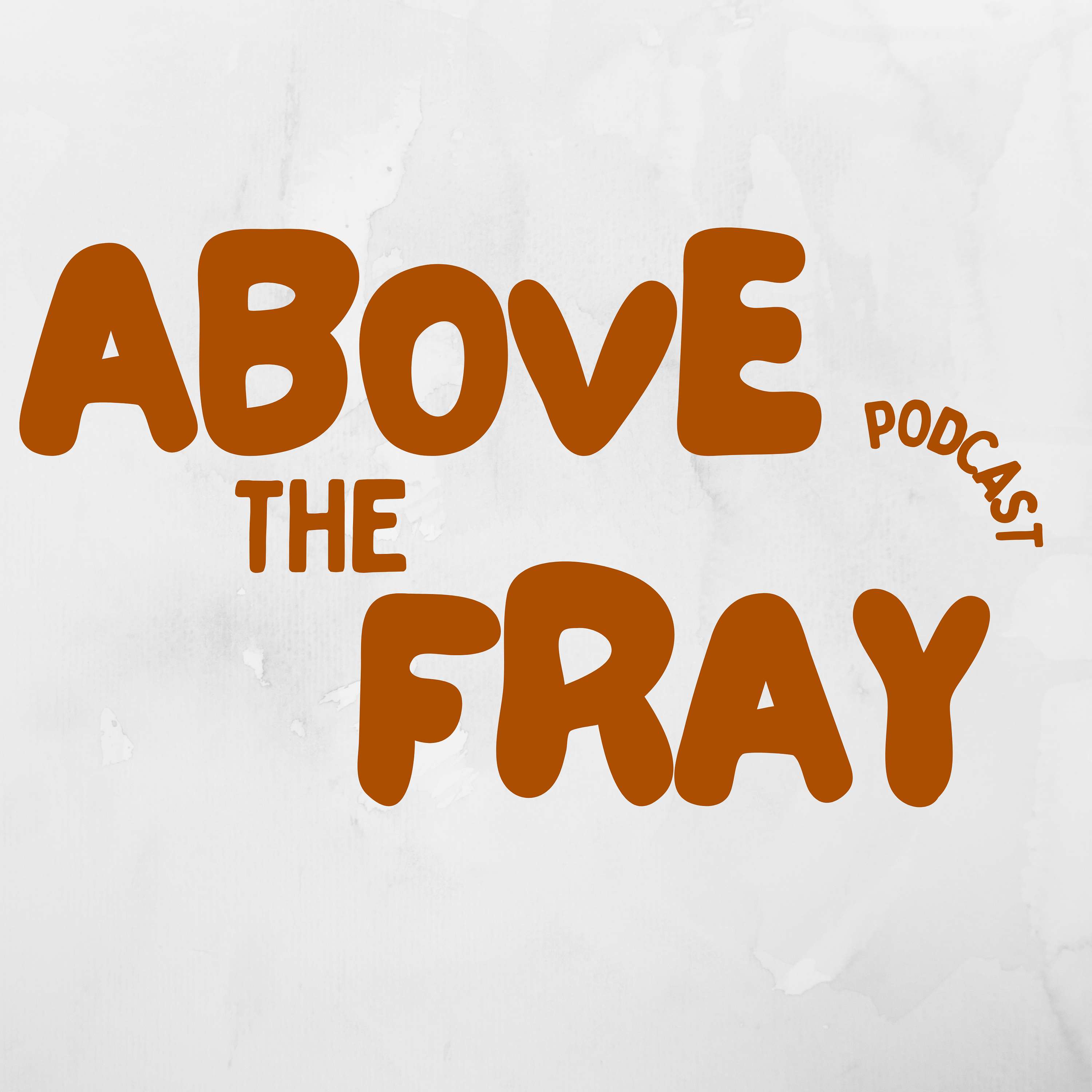 Above the Fray