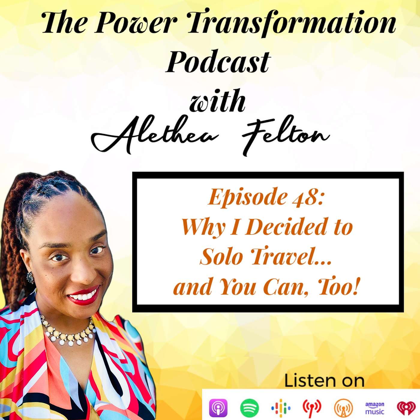 48. Why I Decided to Solo Travel...and You Can, Too! episode artwork