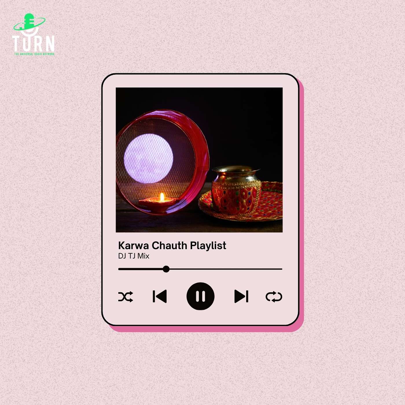 #136 - TURN it up with our TURN Karwa Chaut mix!
