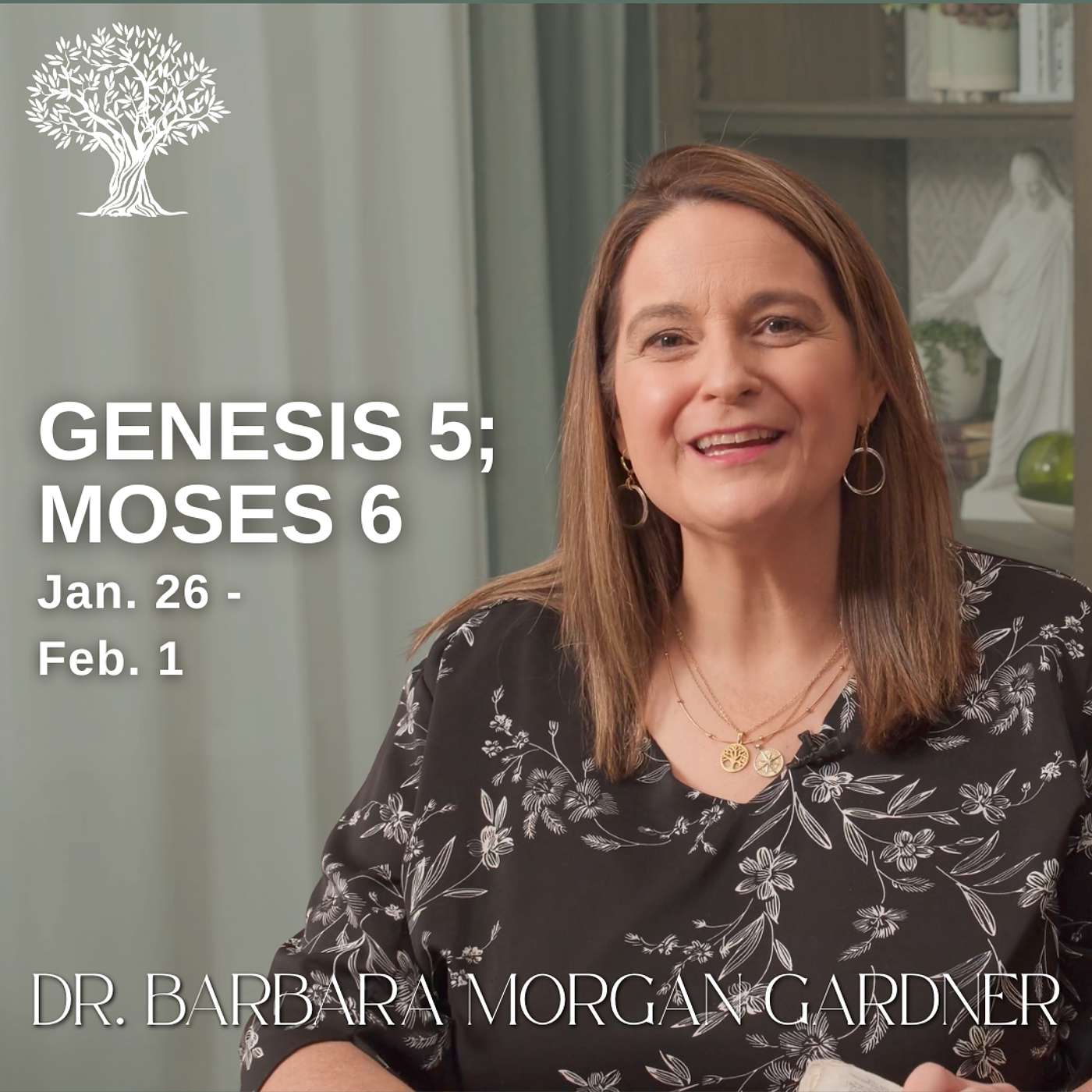 Genesis 5; Moses 6 | Dr. Barbara Morgan Gardner | Jan. 26 - Feb. 1