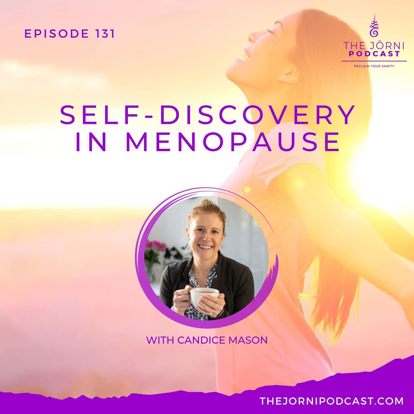 Episode 131 - Self-Discovery in Menopause with Candice Mason