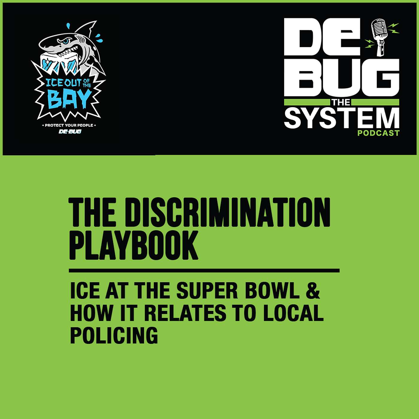 The Discrimination Playbook: ICE at the Super Bowl & How it Relates to Local Policing episode artwork