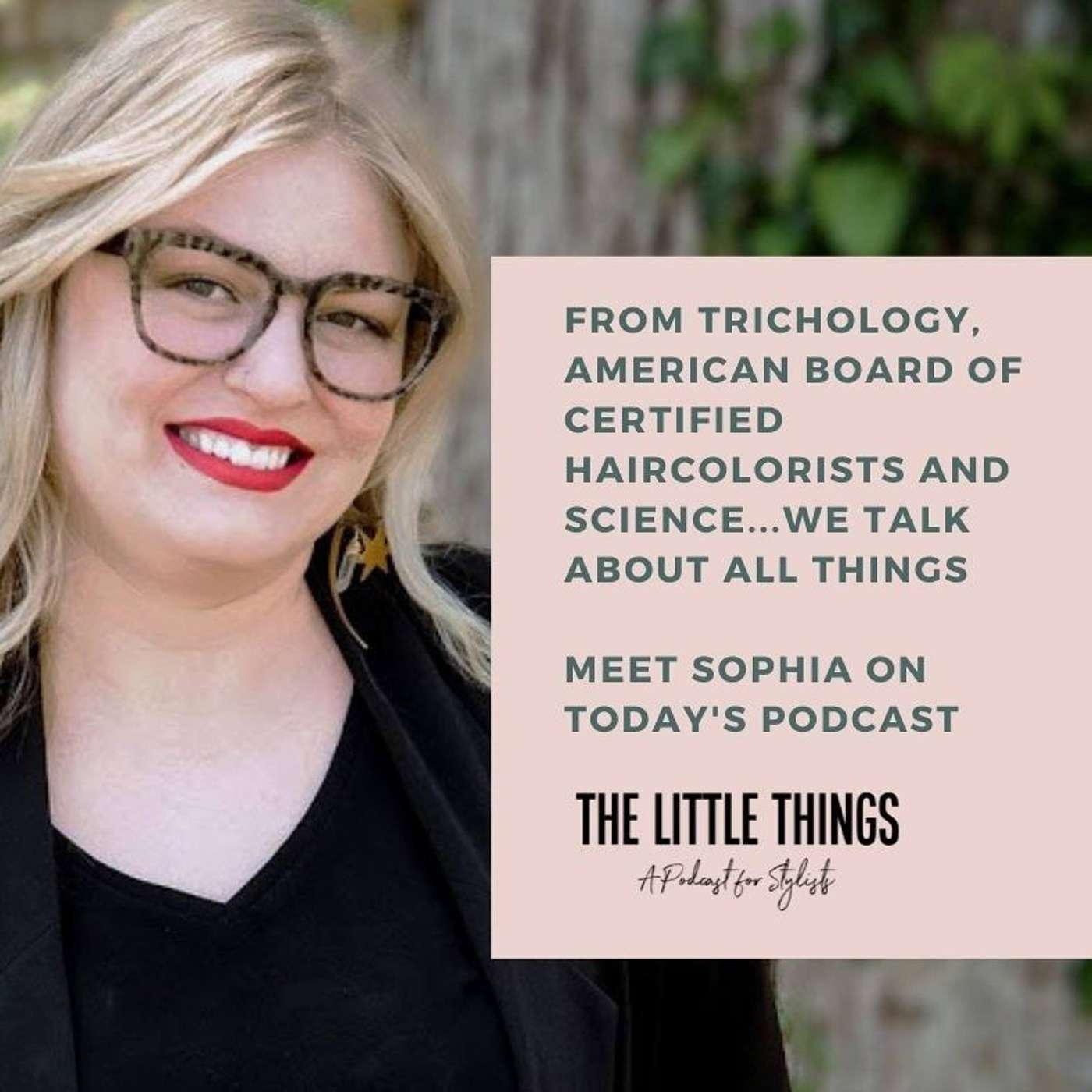 EP 105: Trichology to ABCH...all the things with Sophia Highland