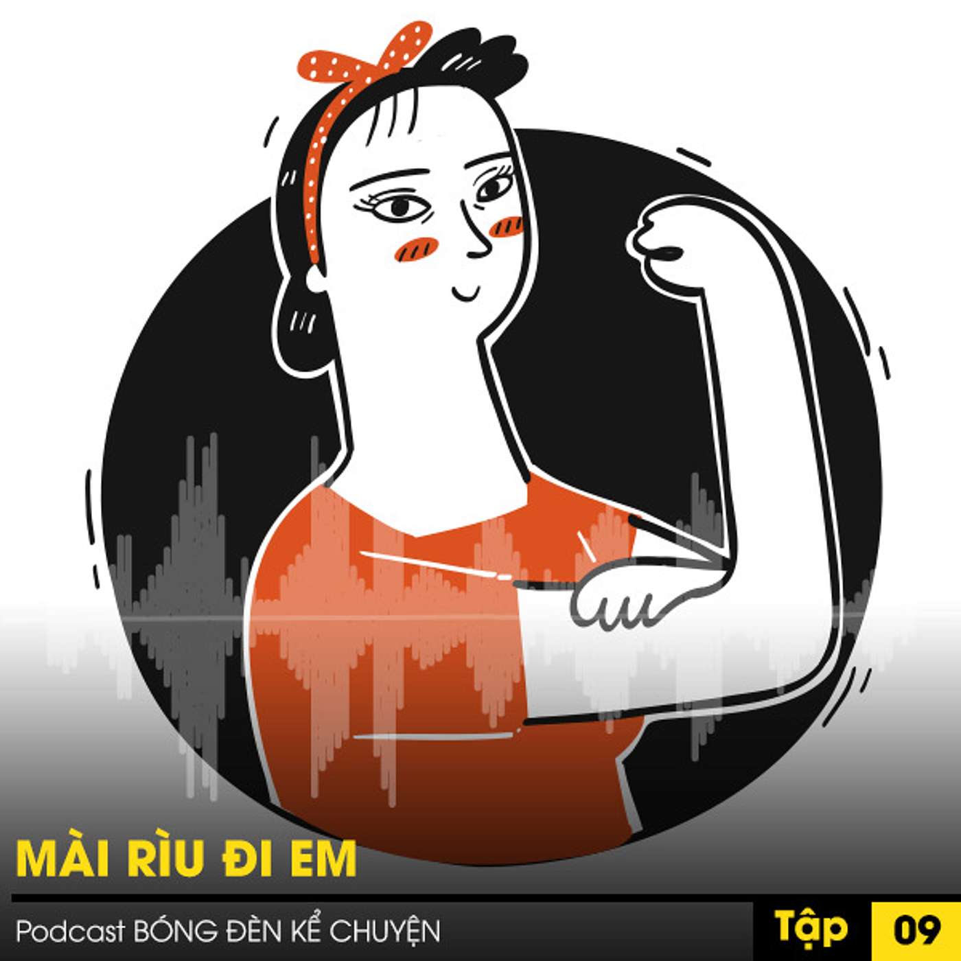 Podcast #9 - MÀI RÌU đi em episode artwork